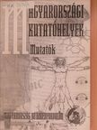 Macsi Gyuláné - Magyarországi kutatóhelyek - Mutatók [antikvár]