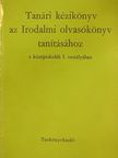 Ádámné Révész Gabriella - Tanári kézikönyv az Irodalmi olvasókönyv tanításához a középiskolák I. osztályában [antikvár]