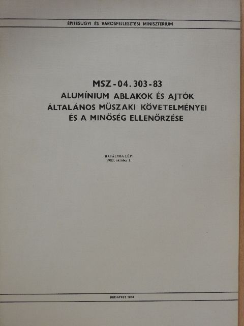 Alumínium ablakok és ajtók általános műszaki követelményei és a minőség ellenőrzése [antikvár]