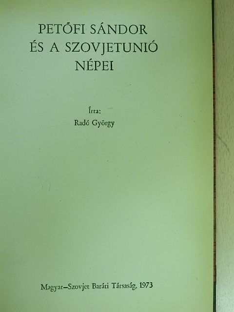 Radó György - Petőfi Sándor és a Szovjetunió népei [antikvár]