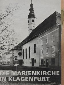 A. Gindl SJ - Die Marienkirche in Klagenfurt [antikvár]