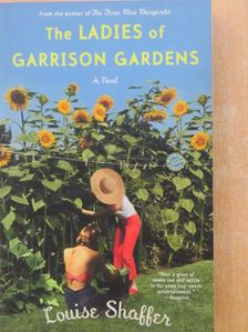 Louise Shaffer - The Ladies of Garrison Gardens [antikvár]