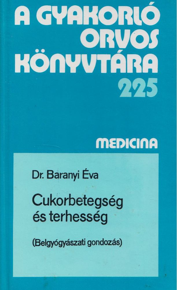 Baranyi Éva - Cukorbetegség és terhesség [antikvár]