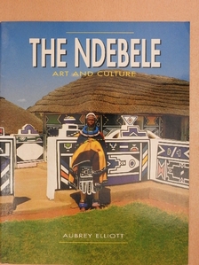 Aubrey Elliott - The Ndebele  [antikvár]