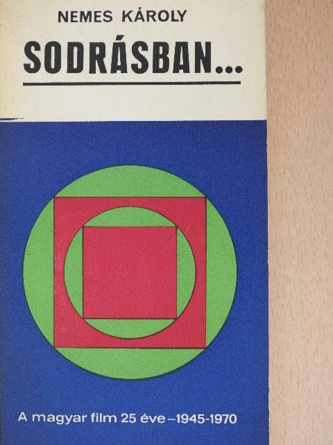 Nemes Károly - Sodrásban... [antikvár]