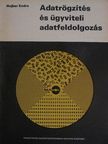 Hujber Endre - Adatrögzítés és ügyviteli adatfeldolgozás [antikvár]