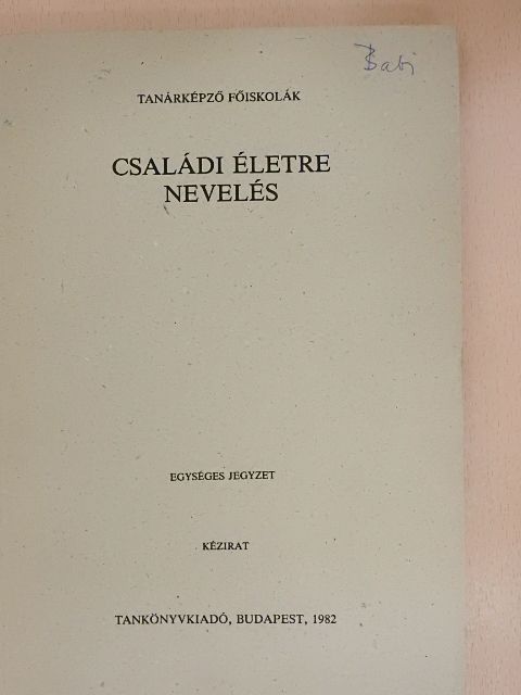 Dr. Bágyoni Attila - Családi életre nevelés [antikvár]
