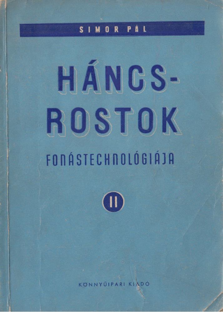Simor Pál - Háncsrostok fonástechnológiája II. [antikvár]