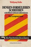 Zielke, Wolfgang - Denken - formulieren - schreiben [antikvár]