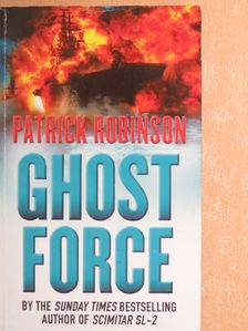 Patrick Robinson - Ghost Force [antikvár]