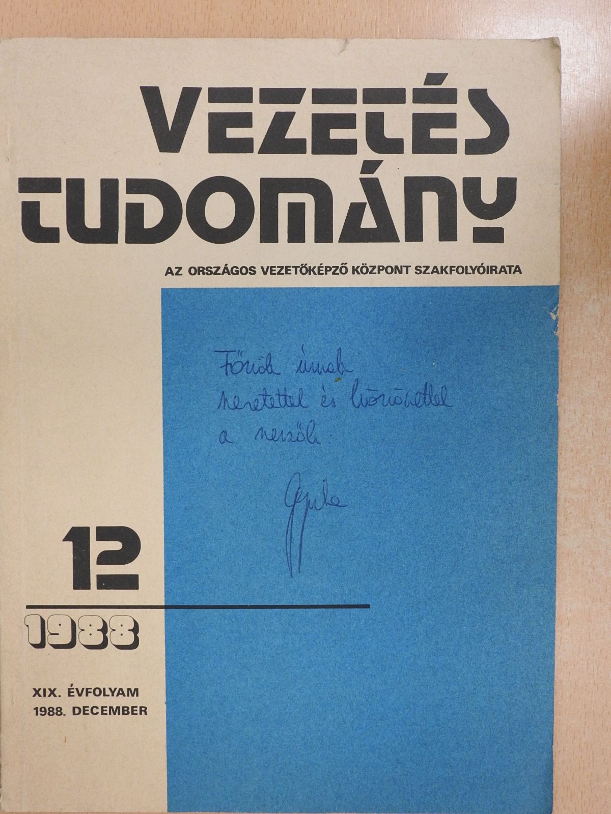 Bakacsi Gyula - Vezetéstudomány 1988. december (dedikált példány) [antikvár]