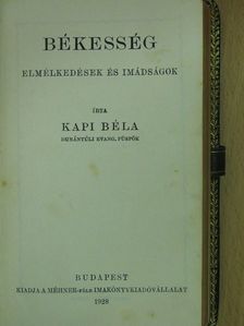 Kapi Béla - Békesség [antikvár]