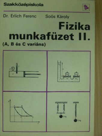 Dr. Erlich Ferenc - Fizika munkafüzet II. [antikvár]