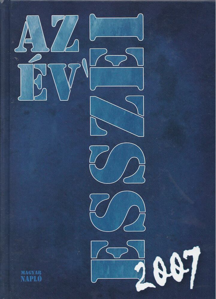 Ekler Andrea, Rosonczy Ildikó - Az év esszéi 2007 [antikvár]