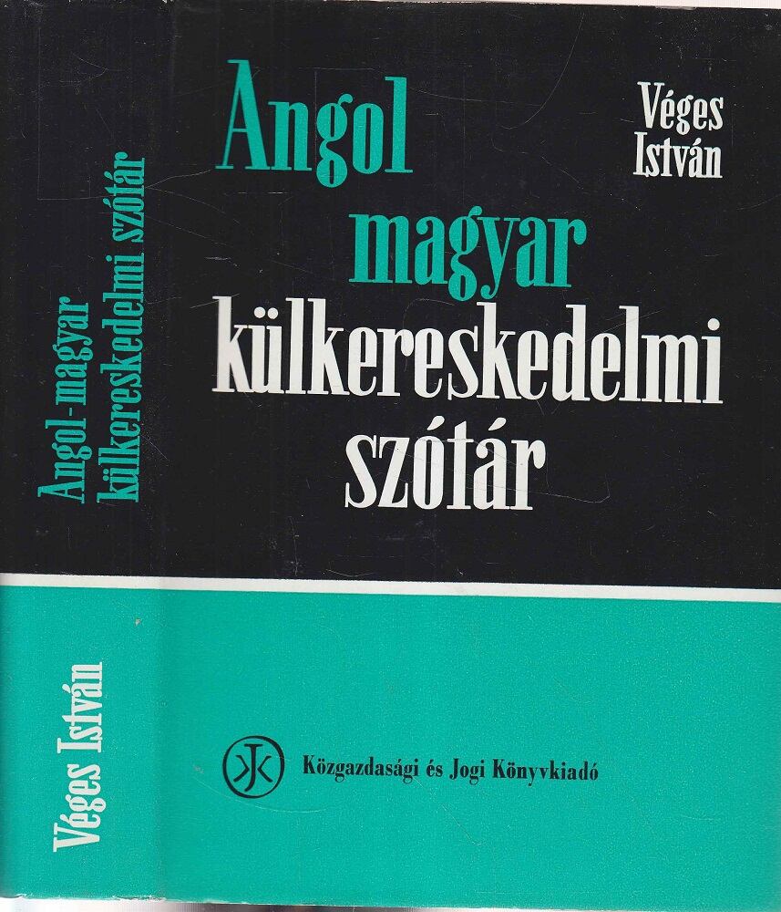 VÉGES ISTVÁN - Angol-magyar külkereskedelmi szótár [antikvár]