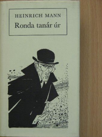 Heinrich Mann - Ronda tanár úr [antikvár]