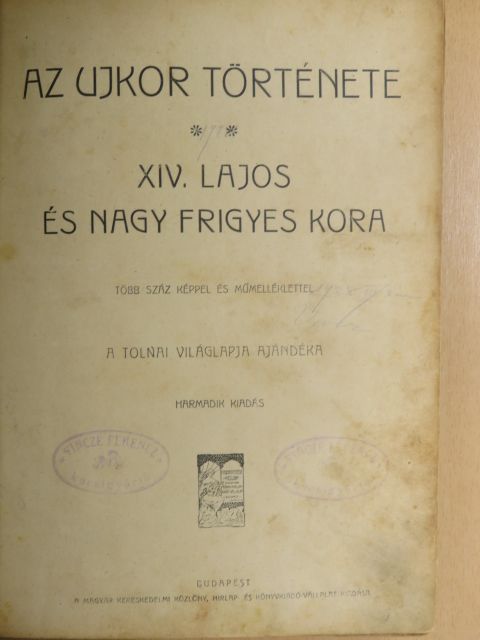 Balla Károly - Tolnai Világtörténelme - Az ujkor története II. (töredék) [antikvár]
