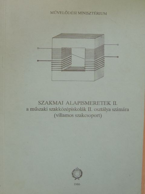 Baloghné Szombathelyi Mária - Szakmai alapismeretek II. [antikvár]