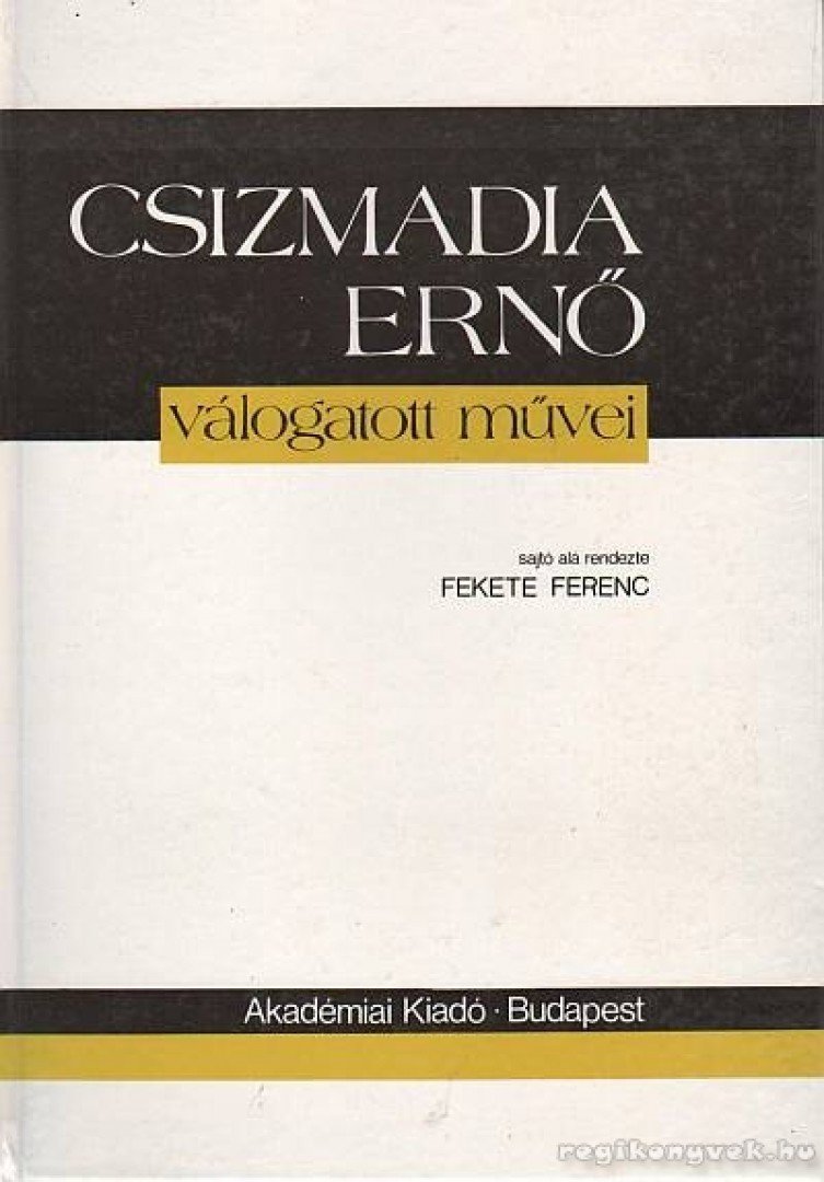 Fekete Ferenc - Csizmadia Ernő válogatott művei [antikvár]