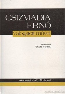 Fekete Ferenc - Csizmadia Ernő válogatott művei [antikvár]
