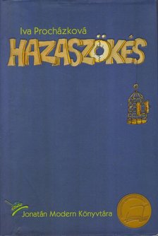 PROCHÁZKOVÁ, IVA - Hazaszökés [antikvár]