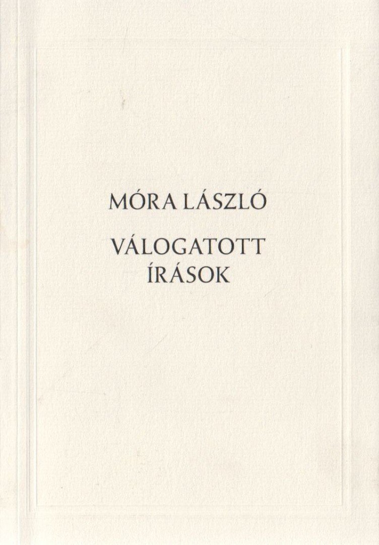 Móra László - Válogatott írások [antikvár]