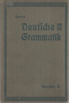 Mensing, Otto - Deutsche Grammatik für höhere Schulen [antikvár]