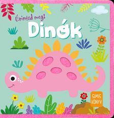 .- - Érintsd meg! - Dinók