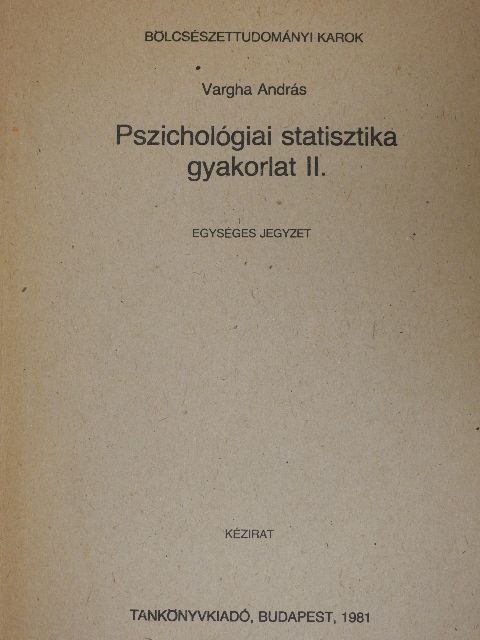 Vargha András - Pszichológiai statisztika gyakorlat II. [antikvár]