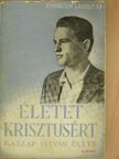 Endrődy László - Életet Krisztusért [antikvár]