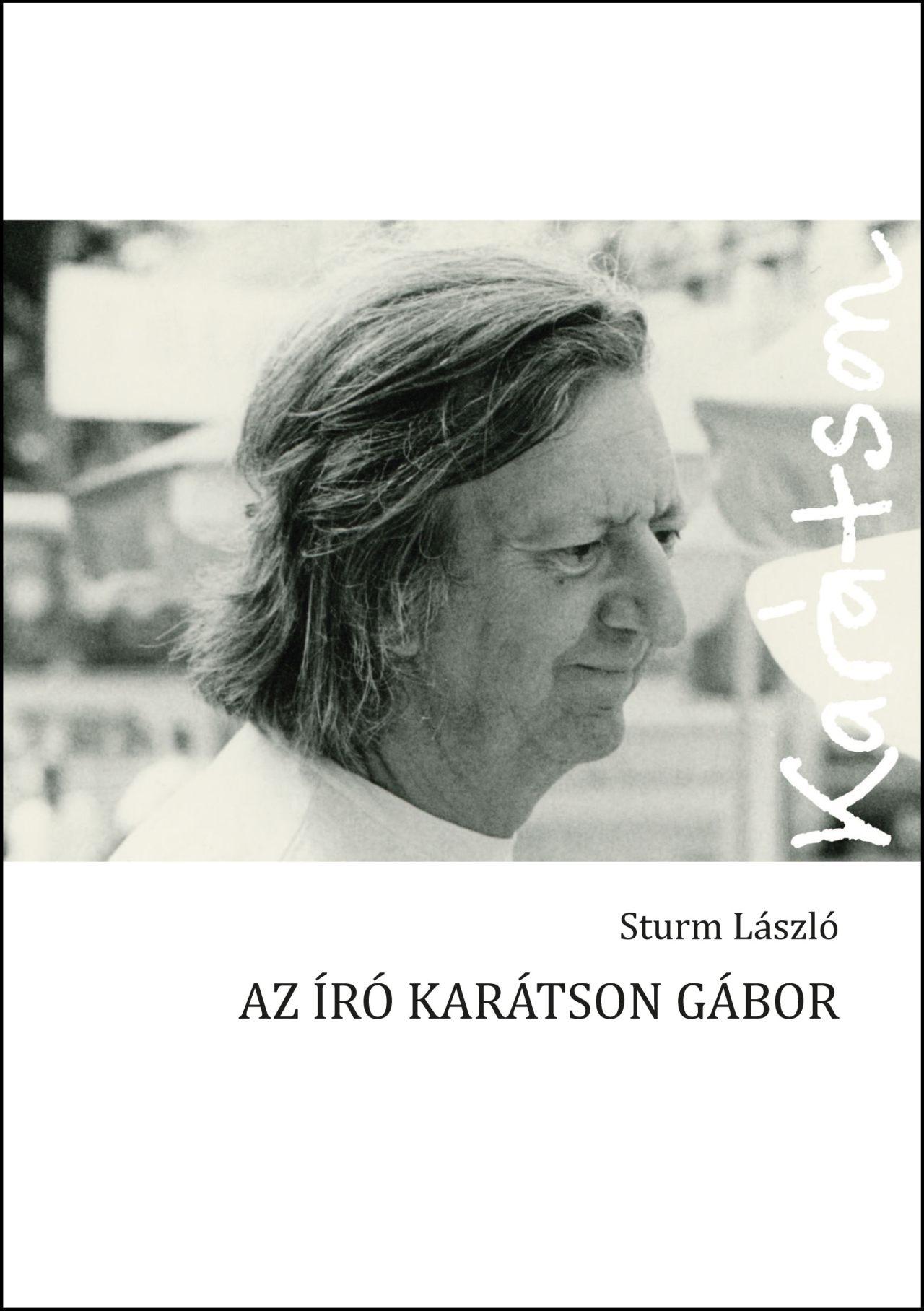 Sturm László - Az író Karátson Gábor