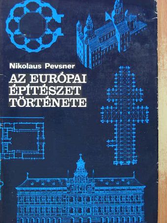 Nikolaus Pevsner - Az európai építészet története [antikvár]
