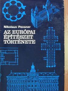 Nikolaus Pevsner - Az európai építészet története [antikvár]