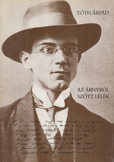 TÓTH ÁRPÁD - Az árnyból szőtt lélek (dedikált) [antikvár]