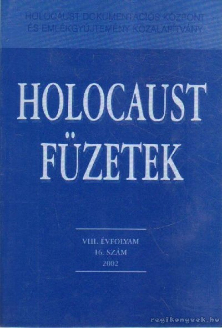 Több szerkesztő - Holocaust füzetek VIII. évfolyam 16. szám [antikvár]