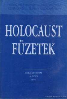 Több szerkesztő - Holocaust füzetek VIII. évfolyam 16. szám [antikvár]