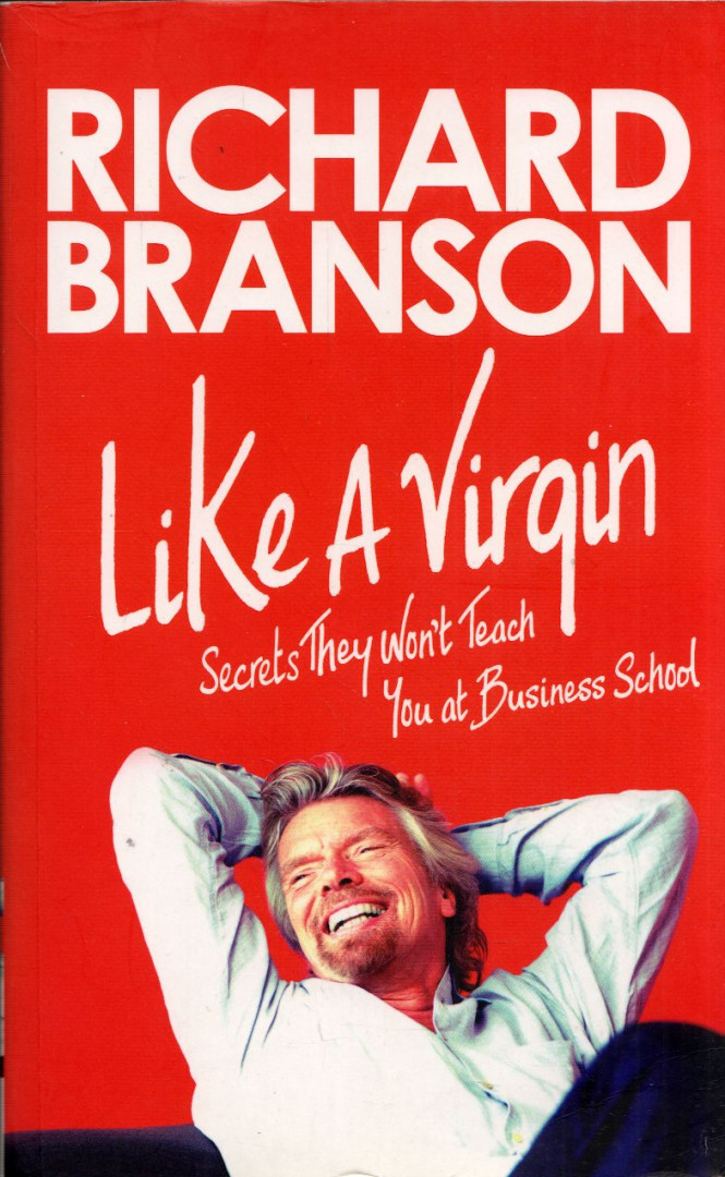 Like a Virgin: Secrets They Won't Teach You at Business School [antikvár]