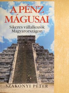 Szakonyi Péter - A pénz mágusai [antikvár]