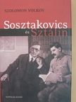 Szolomon Volkov - Sosztakovics és Sztálin [antikvár]