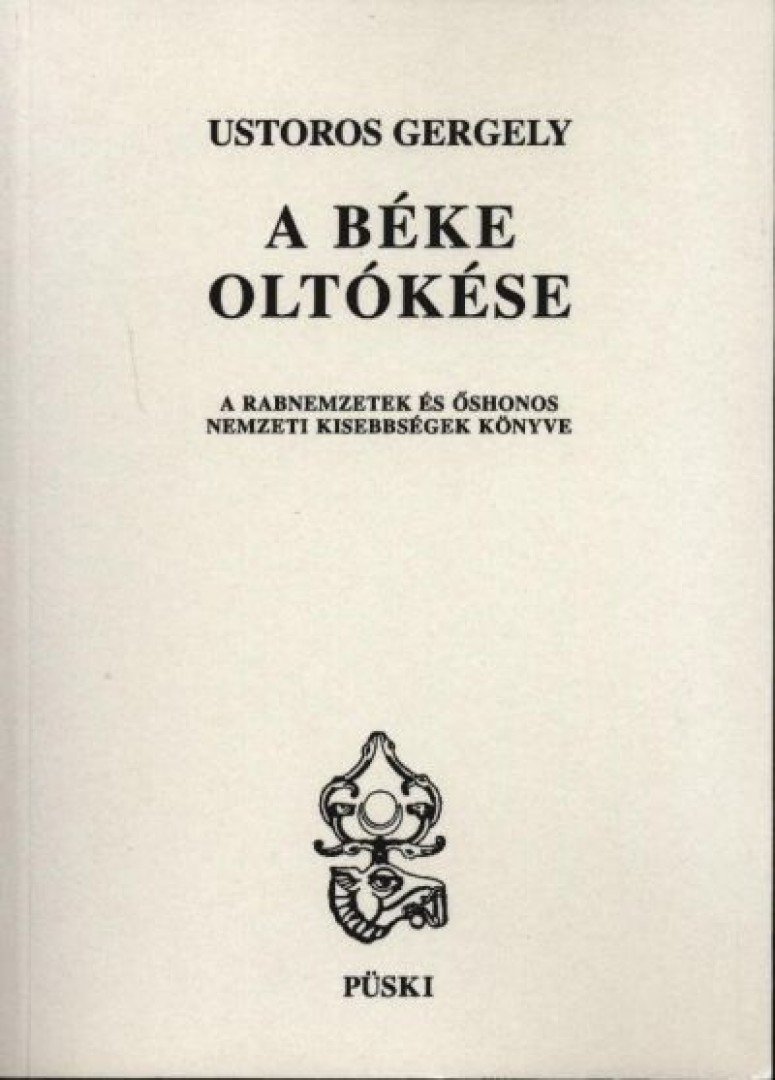 Ustoros Gergely - A béke oltókése [antikvár]