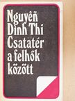 Nguyen Dinh Thi - Csatatér a felhők között [antikvár]
