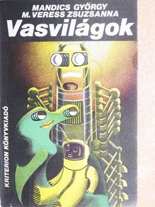 M. Veress Zsuzsanna - Vasvilágok [antikvár]