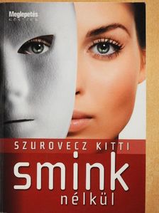 Szurovecz Kitti - Smink nélkül [antikvár]