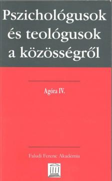 Dr Bánlaky Éva (szerk.), Karczub Gyula (szerk.) - Pszichológusok és teológusok a közösségről [antikvár]