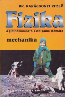 dr. Karácsonyi Rezső - Fizika 9. - Mechanika [antikvár]