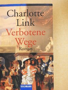 Charlotte Link - Verbotene Wege [antikvár]
