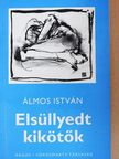 Álmos István - Elsüllyedt kikötők [antikvár]