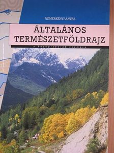 Dr. Nemerkényi Antal - Általános természetföldrajz [antikvár]
