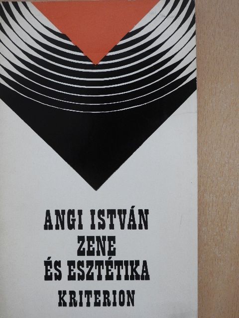Angi István - Zene és esztétika [antikvár]