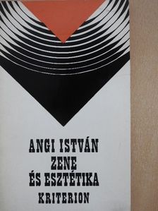 Angi István - Zene és esztétika [antikvár]